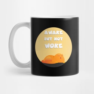 Awake but not woke funny sleeping cat Mug